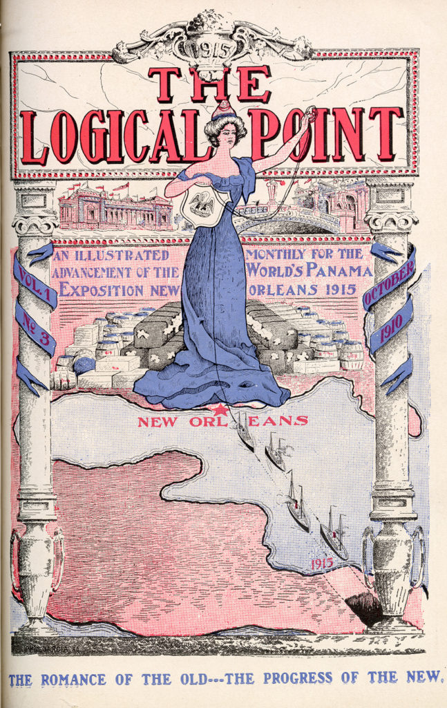 New Orleans called itself "The Logical Point" in its 1910 campaign for the canal celebration
