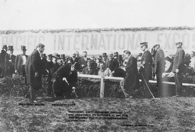 President Taft breaking ground for the Exposition, October 14, 1911
